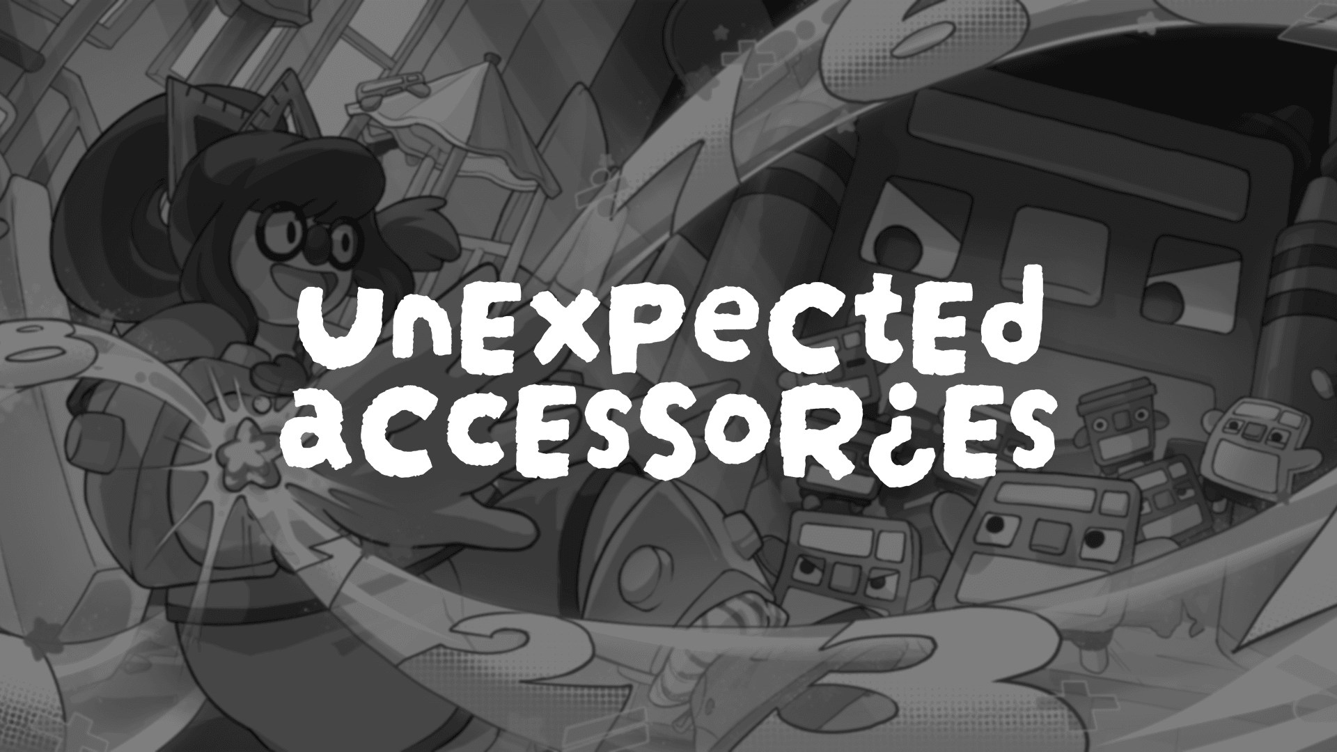 Unexpected Accessories